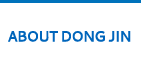 ABOUT DONG JIN